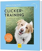 Clickertraining: Hundeerziehung mit Spaß – Clicker-Guide für Anfänger und Fortgeschrittene (…
