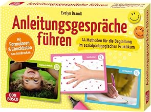 Anleitungsgespräche führen: 44 Methoden für die Begleitung im sozialpädagogischen Praktikum. …