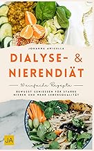 Dialyse & Nierendiät: Bewusst genießen für starke Nieren und mehr Lebensqualität